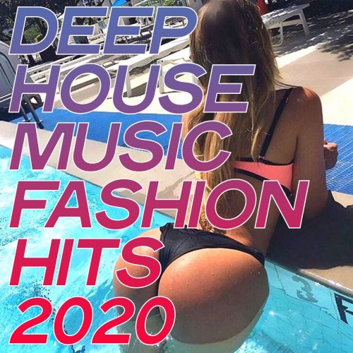 VA - Deep House Music Fashion Hits (2020) FLAC скачать торрент