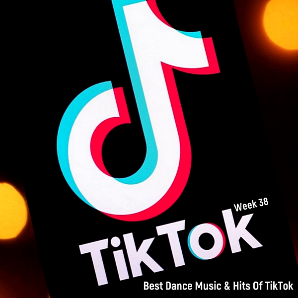 VA - TikTok Dance 2020: Best Dance Music & Hits Of TikTok [Week 38] (2020) MP3