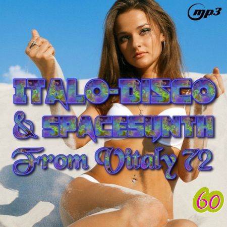 VA - Italo Disco & SpaceSynth ot Vitaly 72 [60] (2019) MP3