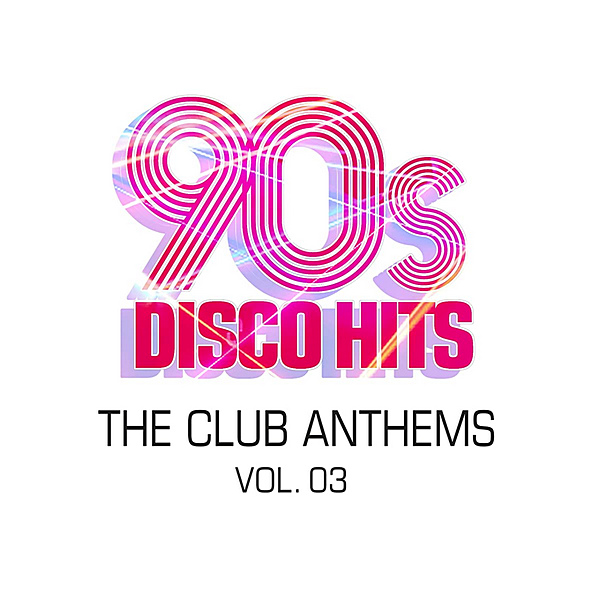 VA - 90s Disco Hits: The Club Anthems Vol. 3 (2020) MP3 скачать торрент