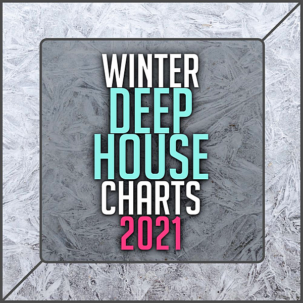 VA - Winter Deep House Charts 2021 (2020) MP3