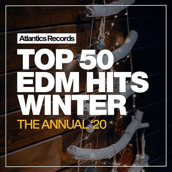 VA - Top 50 EDM Hits Winter '20 (2020) MP3 скачать торрент