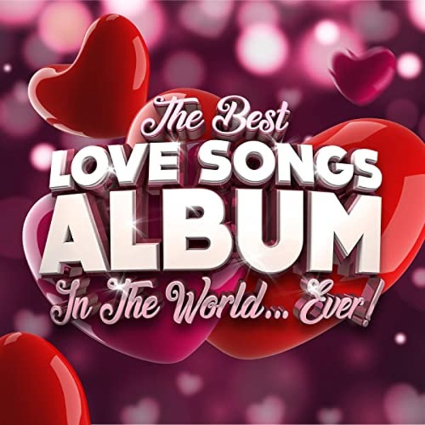 VA - The Best Love Songs Album In the World...Ever! (2021) MP3 скачать торрент