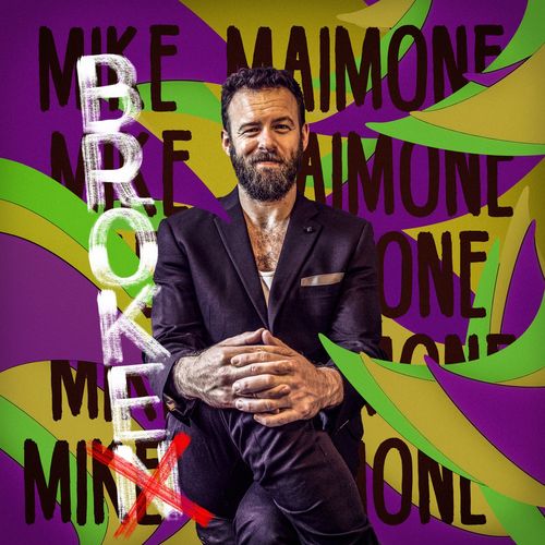 Mike Maimone - Broke, Not Broken (2021) MP3 скачать торрент