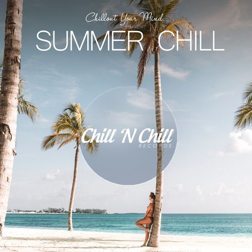 VA - Summer Chill: Chillout Your Mind (2021) MP3 скачать торрент