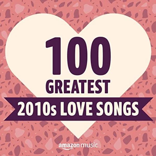 VA - 100 Greatest 2010s Love Songs (2021) MP3 скачать торрент