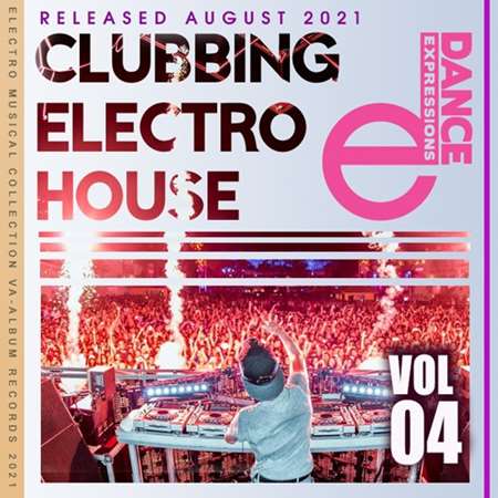 VA - E-Dance: Clubbing Electro House [Vol.04] (2021) MP3 скачать торрент