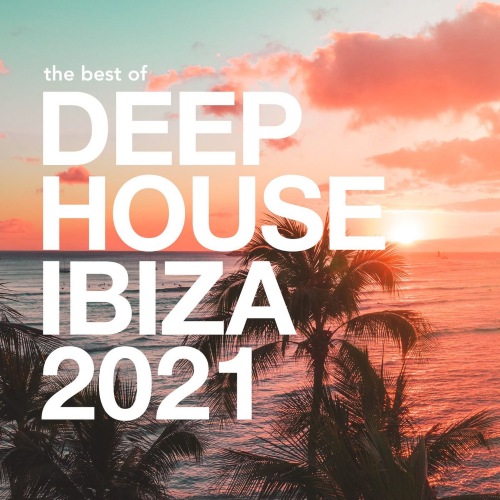 VA - The Best of Deep House Ibiza 2021 (2021) MP3 скачать торрент