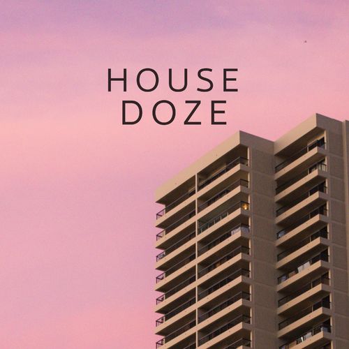 VA - House Doze, Vol. 1 (2021) FLAC