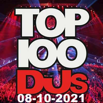 VA - Top 100 DJs Chart [08.10] (2021) MP3 скачать торрент