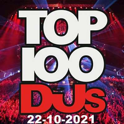 VA - Top 100 DJs Chart [22.10] (2021) MP3 скачать торрент