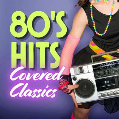 VA - 80&#039;s Hits Covered Classics (2024) MP3 скачать торрент