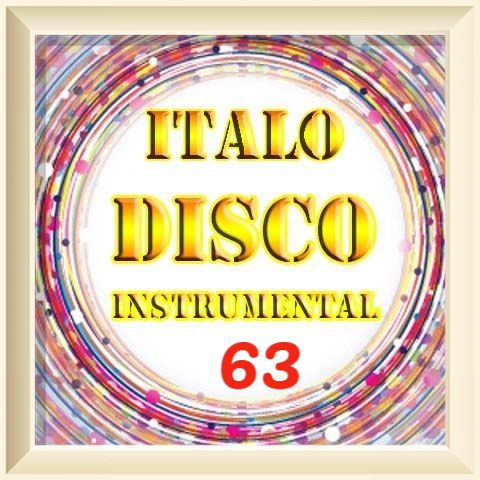 VA -  Italo Disco Instrumental Version [63] (2023) MP3 ot Vitaly 72 скачать торрент