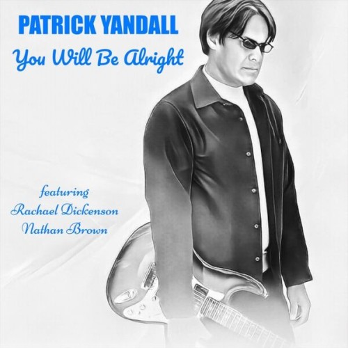 Patrick Yandall - You Will Be Alright (2024) FLAC