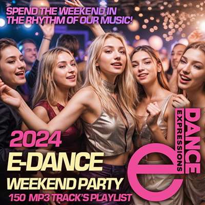 VA - E-Dance Weekend Party (2024) MP3