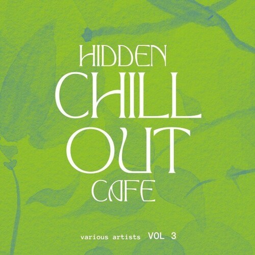 VA - Hidden Chill out Cafe [Vol. 3] (2024) FLAC