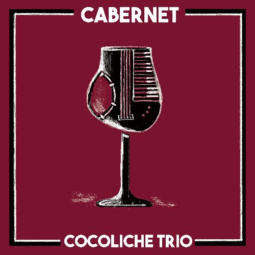 Cocoliche Trio - Cabernet [24-bit Hi-Res] (2024) FLAC