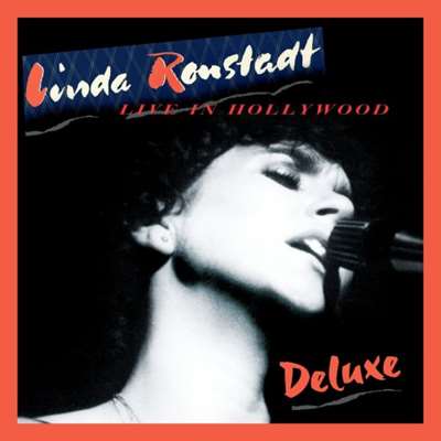 Linda Ronstadt - Live in Hollywood [Deluxe Edition] (2019/2024) FLAC