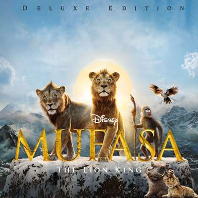 OST - Disney - Mufasa: The Lion King [Original Motion Picture SoundtrackDeluxe Edition] (2024) FLAC