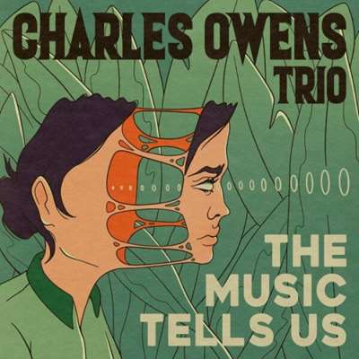 Charles Owens Trio - The Music Tells Us [24-bit Hi-Res] (2024) FLAC