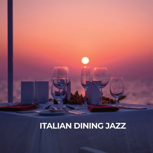 VA - Italian Dining Jazz (2025) FLAC
