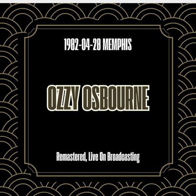 Ozzy Osbourne - 1982-04-28 Memphis (2025) FLAC