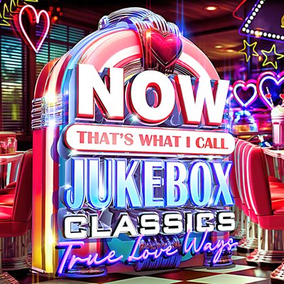 VA - NOW That’s What I Call Jukebox Classics True Love Ways (2025) MP3