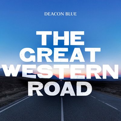 Deacon Blue - The Great Western Road [24-bit Hi-Res] (2025) FLAC