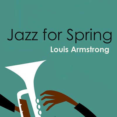 Louis Armstrong - Jazz for Spring: Louis Armstrong (2025) FLAC