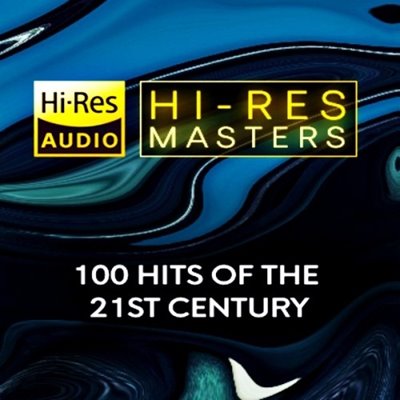 VA - Hi-Res Masters: 100 Hits of the 21st Century [24-bit Hi-Res] (2025) FLAC