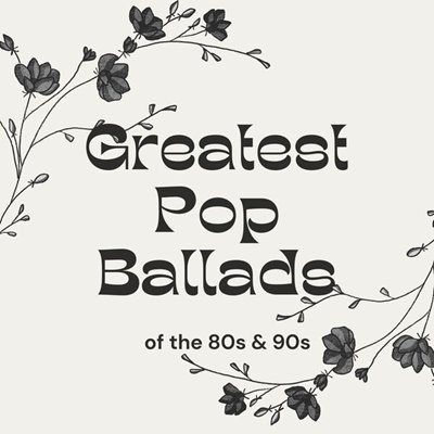 VA - Greatest Pop Ballads of the 80s & 90s (2025) FLAC