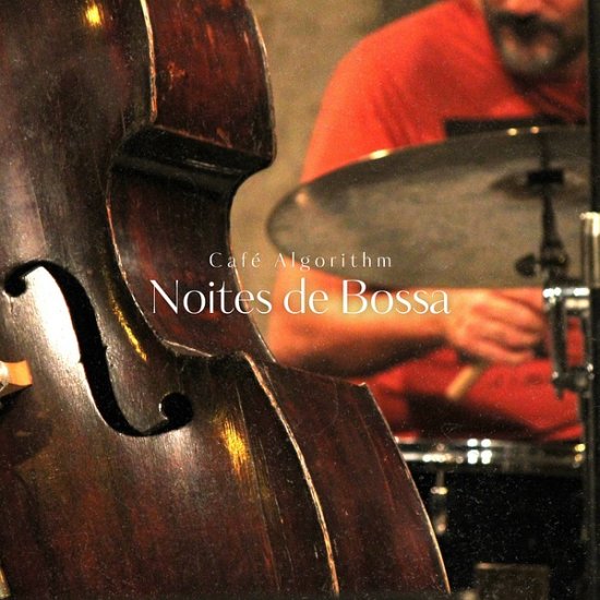 Cafe Algorithm - Noites De Bossa [24-bit Hi-Res] (2025) FLAC