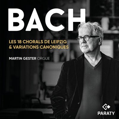 Martin Gester - Les 18 Chorals de Leipzig & Variations canoniques [24-bit Hi-Res] (2025) FLAC